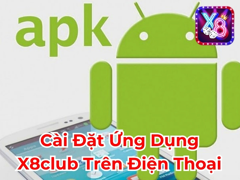 Cài đặt ứng dụng X8club trên điện thoại