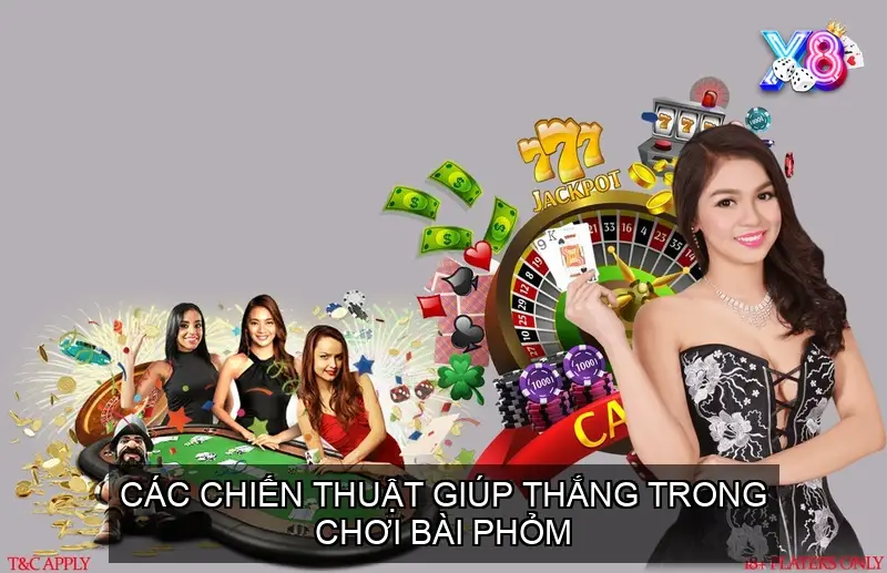Các chiến thuật giúp thắng trong chơi bài Phỏm