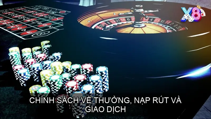 Chính sách về thưởng, nạp rút và giao dịch