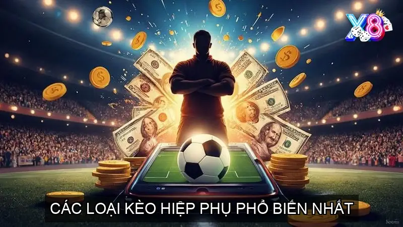 Các loại kèo hiệp phụ phổ biến nhất