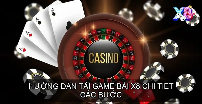 Hướng dẫn tải game bài x8 chi tiết các bước